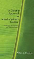 A Christian Approach to Interdisciplinary Studies