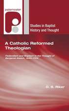 A Catholic Reformed Theologian