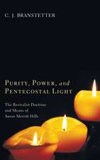 Purity, Power, and Pentecostal Light