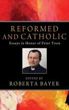 Reformed and Catholic