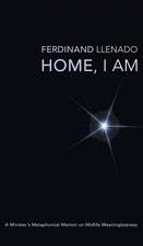 Home, I Am