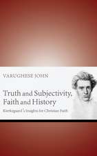 Truth and Subjectivity, Faith and History