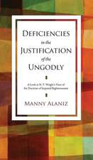 Deficiencies in the Justification of the Ungodly