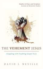 The Vehement Jesus