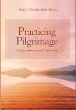 Practicing Pilgrimage