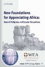 New Foundations for Appreciating Africa