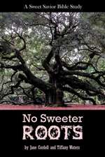 No Sweeter Roots