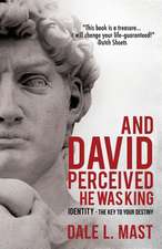 And David Perceived He Was King