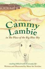 The Adventures of Cammy Lambie in the Place of the Big Blue Sky