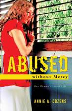 Abused Without Mercy