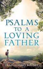 Psalms to a Loving Father