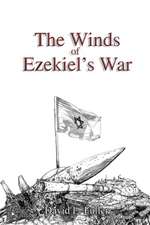 The Winds of Ezekiel's War