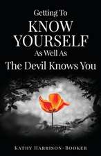 Getting to Know Yourself as Well as the Devil Knows You