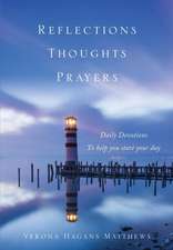 Matthews, V: REFLECTIONS THOUGHTS PRAYERS