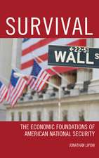 Survival: The Economic Foundations of American National Security