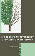 Embodied Moral Psychology and Confucian Philosophy