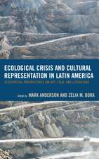 Ecological Crisis and Cultural Representation in Latin America