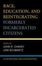 Race, Education, and Reintegrating Formerly Incarcerated Citizens