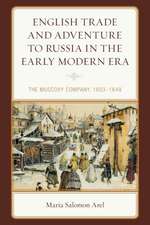 English Trade and Adventure to Russia in the Early Modern Era