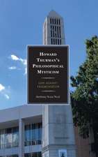 Howard Thurman's Philosophical Mysticism