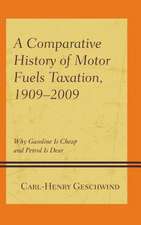 Comparative History of Motor Fuels Taxation, 1909-2009