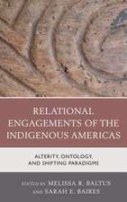 Relational Engagements of the Indigenous Americas