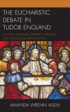 Eucharistic Debate in Tudor England