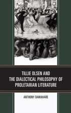 Tillie Olsen and the Dialectical Philosophy of Proletarian Literature