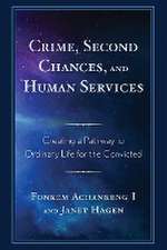 Crime, Second Chances, and Human Services