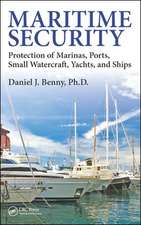 Maritime Security: Protection of Marinas, Ports, Small Watercraft, Yachts, and Ships