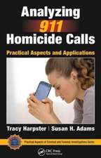 Analyzing 911 Homicide Calls: Practical Aspects and Applications