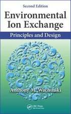 Environmental Ion Exchange: Principles and Design, Second Edition