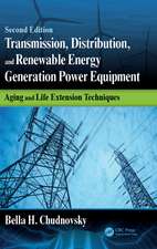 Transmission, Distribution, and Renewable Energy Generation Power Equipment: Aging and Life Extension Techniques, Second Edition