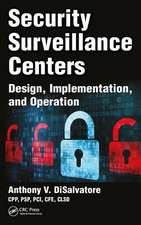 Security Surveillance Centers: Design, Implementation, and Operation