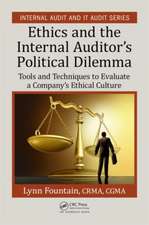 Ethics and the Internal Auditor's Political Dilemma: Tools and Techniques to Evaluate a Company's Ethical Culture