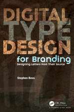 Digital Type Design for Branding: Designing Letters from their Source