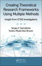 Creating Theoretical Research Frameworks using Multiple Methods: Insight from ICT4D Investigations