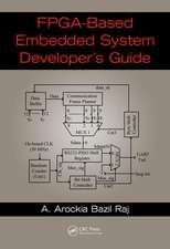 FPGA-Based Embedded System Developer's Guide