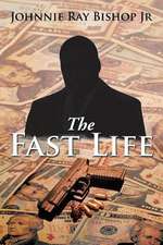 The Fast Life