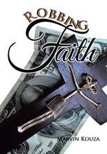 Robbing Faith