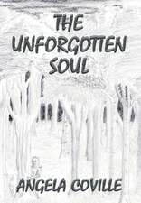 The Unforgotten Soul