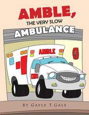 Amble, the Very Slow Ambulance