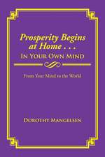 Prosperity Begins at Home . . . in Your Own Mind