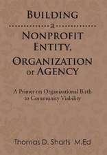 Building a Nonprofit Entity, Organization or Agency