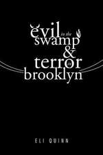 Evil in the Swamp & Terror in Brooklyn