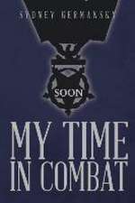 My Time in Combat