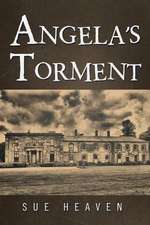 ANGELA'S TORMENT