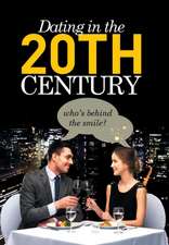 Dating in the 20th Century