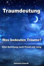 Traumdeutung - Was Bedeuten Traume? Eine Anleitung Nach Freud Und Jung