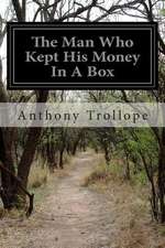 The Man Who Kept His Money in a Box